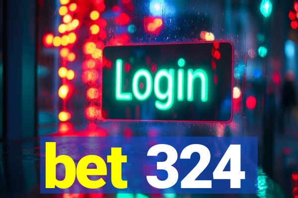 bet 324